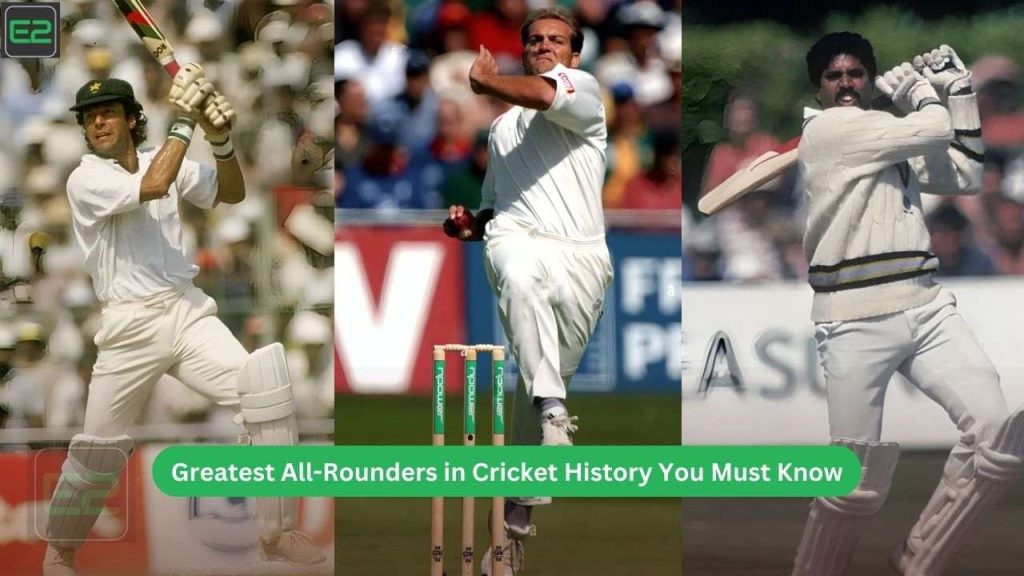 Greatest All-Rounders in Cricket